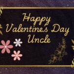 Happy Valentine’s Day Uncle